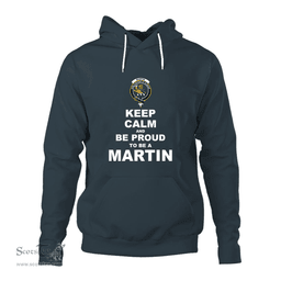 ScotsTee Shop Scottish Martin Clan Keep Calm and Be Proud To Be a Martin Hoodie