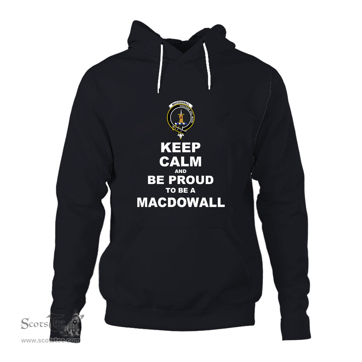 ScotsTee Shop Scottish MacDowall (of Garthland) Clan Keep Calm and Be Proud To Be a MacDowall Hoodie