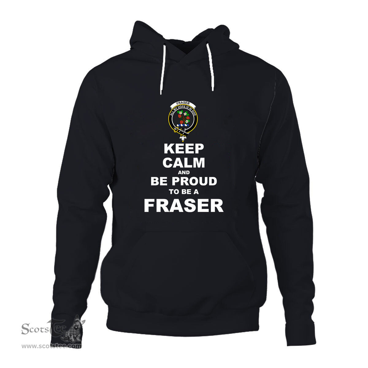ScotsTee Shop Scottish Fraser Clan Keep Calm and Be Proud To Be a Fraser Hoodie