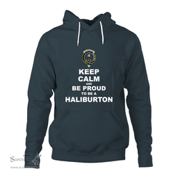 ScotsTee Shop Scottish Haliburton Clan Keep Calm and Be Proud To Be a Haliburton Hoodie