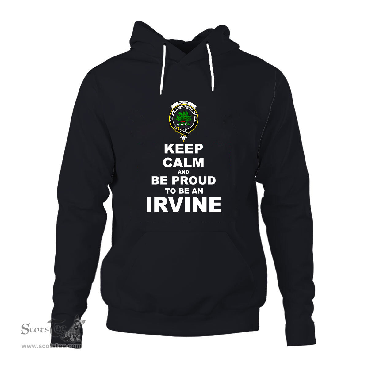 ScotsTee Shop Scottish Irvine Clan Keep Calm and Be Proud To Be an Irvine Hoodie