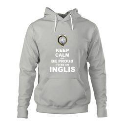 ScotsTee Shop Scottish Inglis Clan Keep Calm and Be Proud To Be an Inglis Hoodie