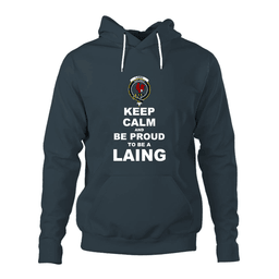 ScotsTee Shop Scottish Laing Clan Keep Calm and Be Proud To Be a Laing Hoodie