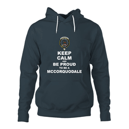 ScotsTee Shop Scottish Mccorquodale Clan Keep Calm and Be Proud To Be a Mccorquodale Hoodie