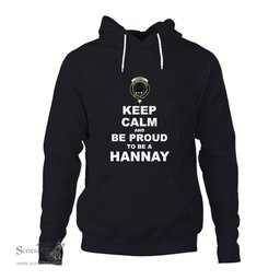 ScotsTee Shop Scottish Hannay Clan Keep Calm and Be Proud To Be a Hannay Hoodie
