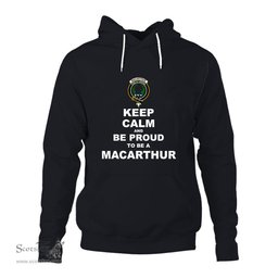 ScotsTee Shop Scottish MacArthur (or Arthur) Clan Keep Calm and Be Proud To Be a MacArthur Hoodie
