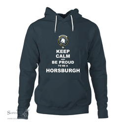 ScotsTee Shop Scottish Horsburgh Clan Keep Calm and Be Proud To Be a Horsburgh Hoodie