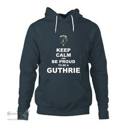 ScotsTee Shop Scottish Guthrie Clan Keep Calm and Be Proud To Be a Guthrie Hoodie