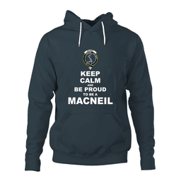 ScotsTee Shop Scottish MacNeil of Colonsay Clan Keep Calm and Be Proud To Be a MacNeil Hoodie
