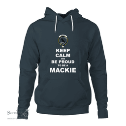 ScotsTee Shop Scottish MacKie Clan Keep Calm and Be Proud To Be a MacKie Hoodie