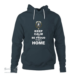 ScotsTee Shop Scottish Home (or Hume) Clan Keep Calm and Be Proud To Be a Home Hoodie