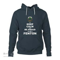ScotsTee Shop Scottish Fenton Clan Keep Calm and Be Proud To Be a Fenton Hoodie