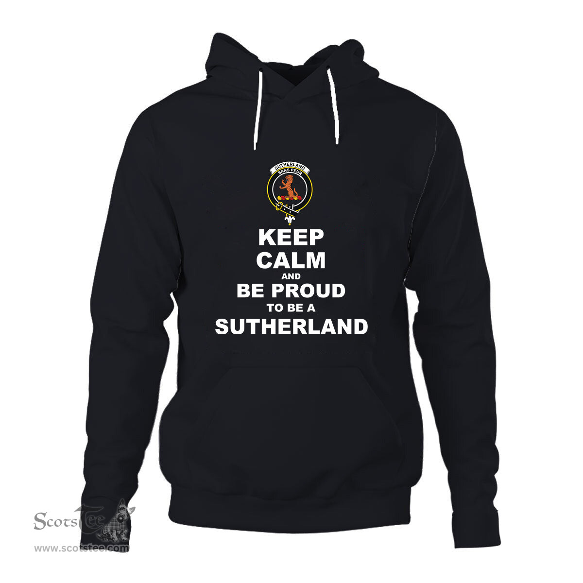 ScotsTee Shop Scottish Sutherland II Clan Keep Calm and Be Proud To Be a Sutherland Hoodie