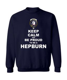 ScotsTee Shop Navy Blue Scottish Hepburn Clan Keep Calm and Be Proud To Be a Hepburn Sweatshirt