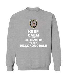 ScotsTee Shop Sports Grey Scottish Mccorquodale Clan Keep Calm and Be Proud To Be a Mccorquodale Sweatshirt