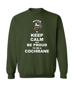 ScotsTee Shop Forest Green Scottish Cochrane Clan Keep Calm and Be Proud To Be a Cochrane Sweatshirt
