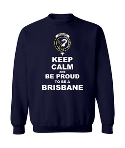 ScotsTee Shop Navy Blue Scottish Brisbane Clan Keep Calm and Be Proud To Be a Brisbane Sweatshirt