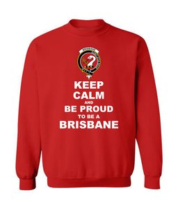 ScotsTee Shop Red Scottish Brisbane Clan Keep Calm and Be Proud To Be a Brisbane Sweatshirt