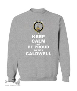 ScotsTee Shop Sports Grey Scottish Caldwell Clan Keep Calm and Be Proud To Be a Caldwell Sweatshirt