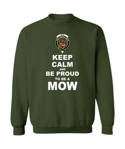 ScotsTee Shop Forest Green Scottish Mow Clan Keep Calm and Be Proud To Be a Mow Sweatshirt