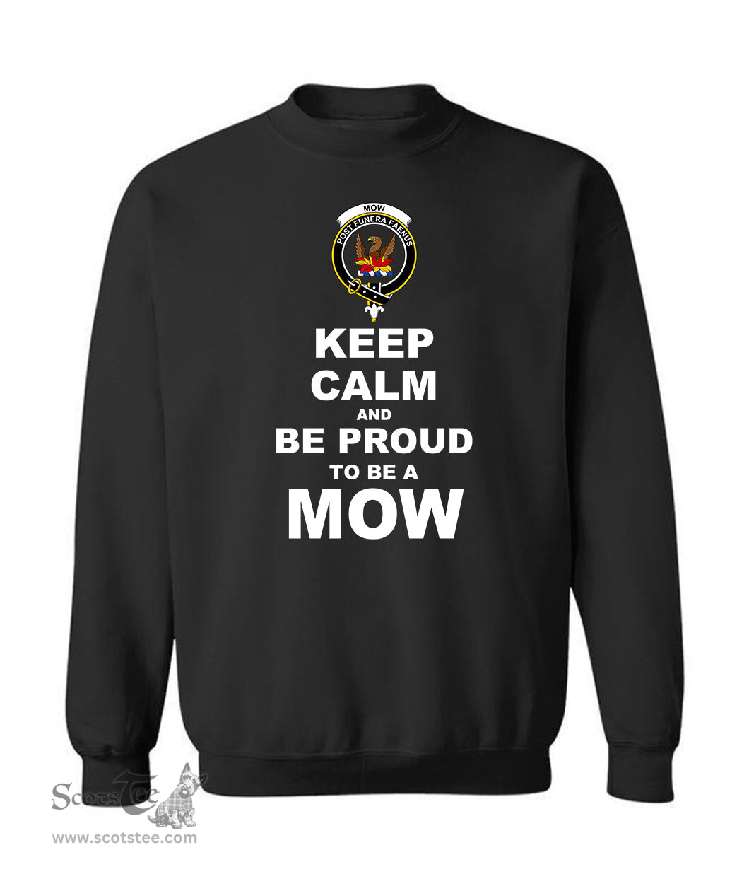 ScotsTee Shop Black Scottish Mow Clan Keep Calm and Be Proud To Be a Mow Sweatshirt