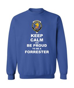 ScotsTee Shop Royal Blue Scottish Forrester Clan Keep Calm and Be Proud To Be a Forrester Sweatshirt