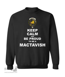 ScotsTee Shop Black Scottish MacTavish Clan Keep Calm and Be Proud To Be a MacTavish Sweatshirt