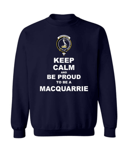 ScotsTee Shop Navy Blue Scottish MacQuarrie Clan Keep Calm and Be Proud To Be a MacQuarrie Sweatshirt