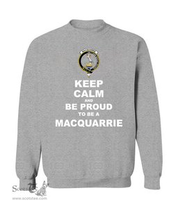 ScotsTee Shop Sports Grey Scottish MacQuarrie Clan Keep Calm and Be Proud To Be a MacQuarrie Sweatshirt
