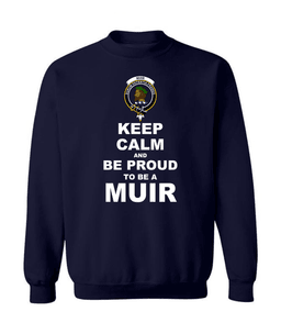 ScotsTee Shop Navy Blue Scottish Muir Clan Keep Calm and Be Proud To Be a Muir Sweatshirt