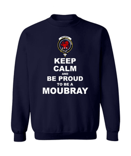 ScotsTee Shop Navy Blue Scottish Moubray Clan Keep Calm and Be Proud To Be a Moubray Sweatshirt