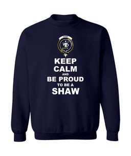 ScotsTee Shop Navy Blue Scottish Shaw Of Sauchie Clan Keep Calm and Be Proud To Be a Shaw Sweatshirt