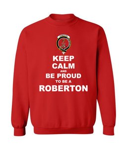 ScotsTee Shop Red Scottish Roberton Clan Keep Calm and Be Proud To Be a Roberton Sweatshirt