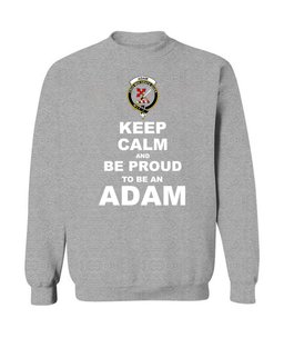 ScotsTee Shop Sports Grey Scottish Adam Clan Keep Calm and Be Proud To Be an Adam Sweatshirt