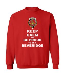 ScotsTee Shop Red Scottish Beveridge (Beveridge-Duncan) Clan Keep Calm and Be Proud To Be a Beveridge Sweatshirt