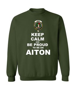 ScotsTee Shop Forest Green Scottish Aiton Clan Keep Calm and Be Proud To Be an Aiton Sweatshirt