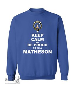 ScotsTee Shop Royal Blue Scottish Matheson Clan Keep Calm and Be Proud To Be a Matheson Sweatshirt