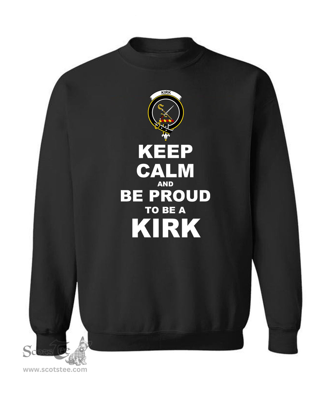 ScotsTee Shop Black Scottish Kirk Clan Keep Calm and Be Proud To Be a Kirk Sweatshirt