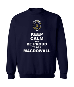 ScotsTee Shop Navy Blue Scottish MacDowall (of Garthland) Clan Keep Calm and Be Proud To Be a MacDowall Sweatshirt