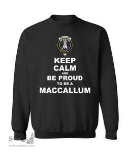 ScotsTee Shop Black Scottish MacCallum Clan Keep Calm and Be Proud To Be a MacCallum Sweatshirt