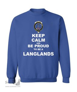 ScotsTee Shop Royal Blue Scottish Langlands Clan Keep Calm and Be Proud To Be a Langlands Sweatshirt