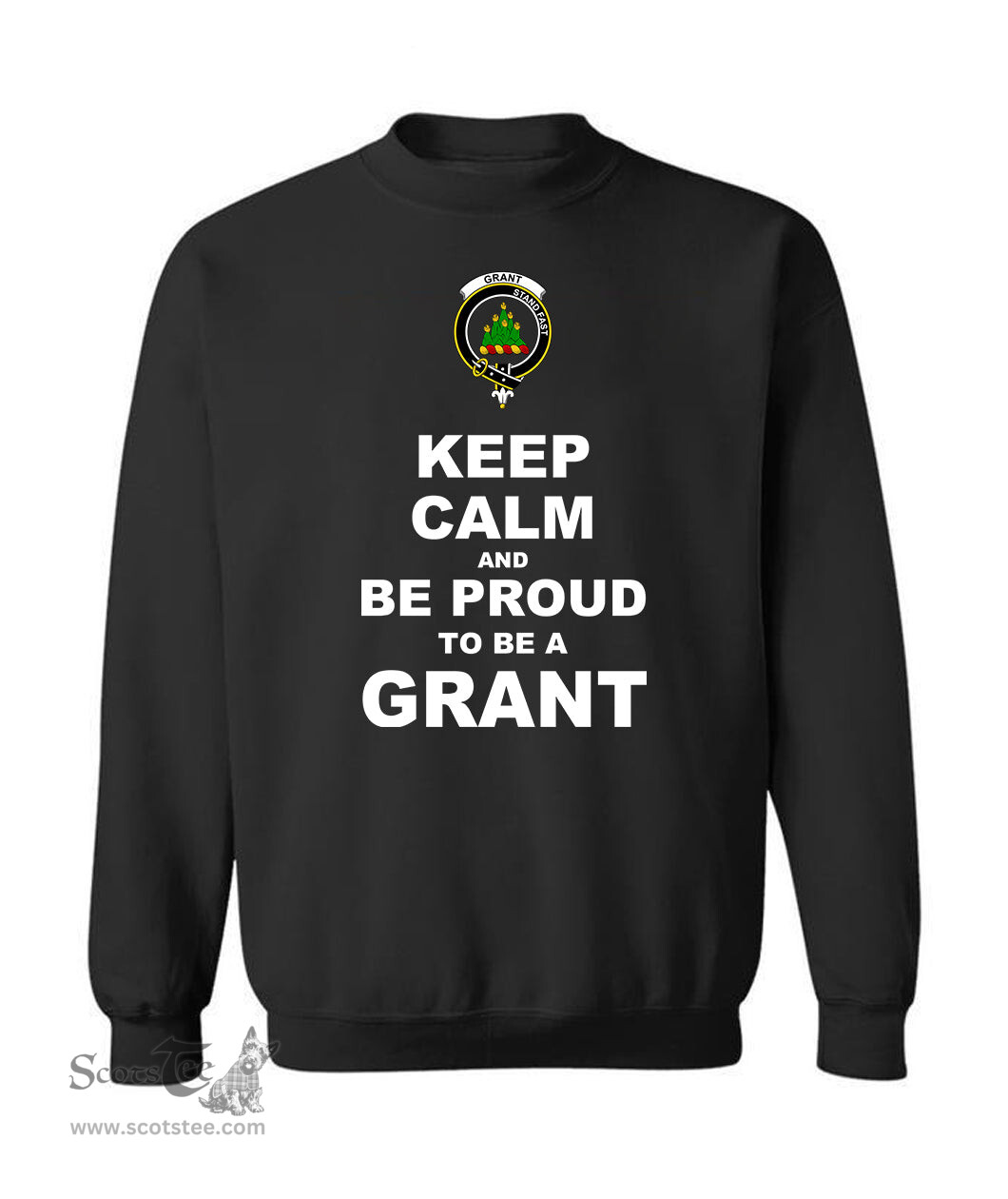 ScotsTee Shop Black Scottish Grant Clan Keep Calm and Be Proud To Be a Grant Sweatshirt