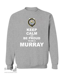 ScotsTee Shop Sports Grey Scottish Murray of Dysart Clan Keep Calm and Be Proud To Be a Murray Sweatshirt