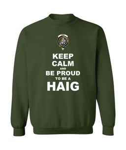 ScotsTee Shop Forest Green Scottish Haig Clan Keep Calm and Be Proud To Be a Haig Sweatshirt