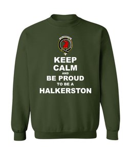 ScotsTee Shop Forest Green Scottish Halkerston Clan Keep Calm and Be Proud To Be a Halkerston Sweatshirt