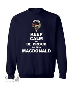 ScotsTee Shop Navy Blue Scottish Macdonalds Of Donald Clan Keep Calm and Be Proud To Be a Macdonalds Sweatshirt