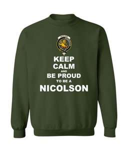 ScotsTee Shop Forest Green Scottish Nicolson Clan Keep Calm and Be Proud To Be a Nicolson Sweatshirt