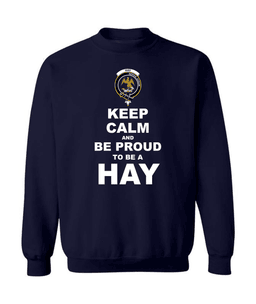 ScotsTee Shop Navy Blue Scottish Hay Clan Keep Calm and Be Proud To Be a Hay Sweatshirt