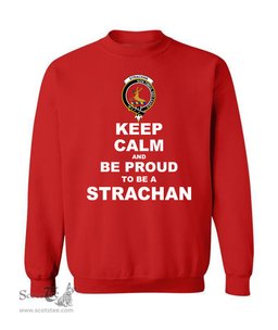 ScotsTee Shop Red Scottish Strachan Clan Keep Calm and Be Proud To Be a Strachan Sweatshirt