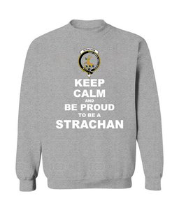 ScotsTee Shop Sports Grey Scottish Strachan Clan Keep Calm and Be Proud To Be a Strachan Sweatshirt